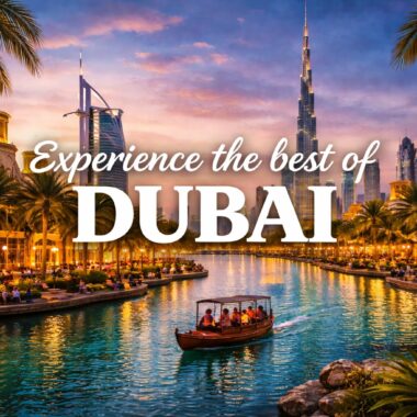 Experience the Best of Dubai